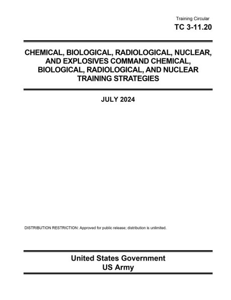 Training Circular TC 3-11.20 CBRNE Command Chemical, Biological, Radiological, and Nuclear Strategies July 2024