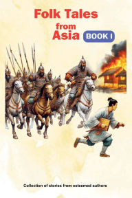 Title: Folk Tales from Asia Book 1, Author: Logan Bash