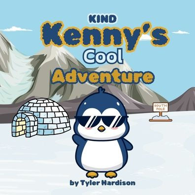 Kind Kenny's Cool Adventure: Fun & Colorful Rhyming Children's Picture Book that Teaches the Importance of Kindness & Friendship!