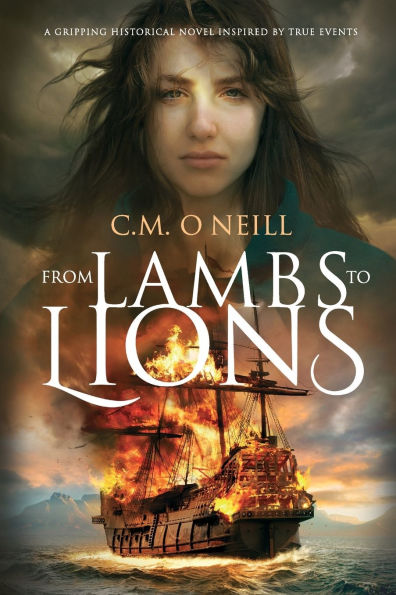 From Lambs to Lions: A gripping historical novel inspired by true events