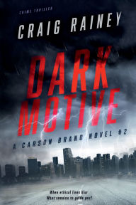 Title: Dark Motive: A Carson Brand Novel #2, Author: Craig Rainey