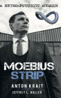 Moebius Strip: A Retro-Futurist Memoir