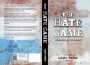 The Hate Game: Screaming in the Silence - A Memoir
