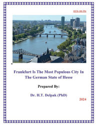 Title: Frankfurt Is The Most Populous City In The German State of Hesse, Author: Heady Delpak