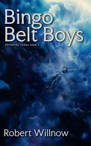 Title: Bingo Belt Boys, Author: Robert Willnow
