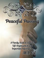 Peaceful Passing: A Family Guide t End-of-Life Organization and Important Information