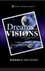 Dreams and Visions: A Biblical Perspective to Understanding Dreams and Visions