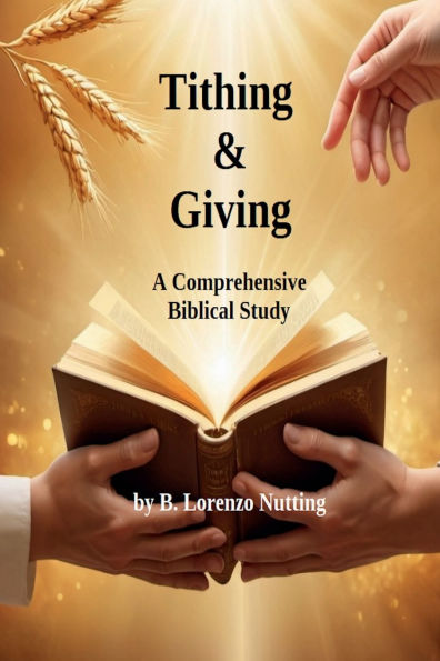 Tithing and Giving A Comprehensive Biblical Study