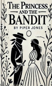 Title: The Princess and the Bandit, Author: Jones