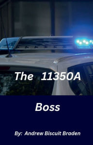 Title: The 11350 A Boss, Author: Andrew Biscuit Braden