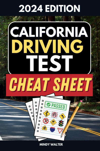 California Driving Test Cheat Sheet: New Driver Study Guide Based on the CA DMV Handbook