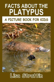 Title: Facts About the Platypus, Author: Lisa Strattin