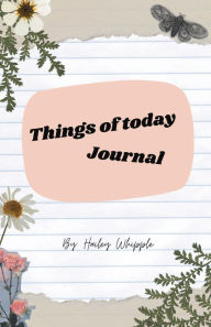 Title: Things of today, Author: Hailey Whipple