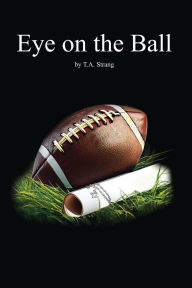 Title: Eyes On The Ball, Author: Tabitha Strang