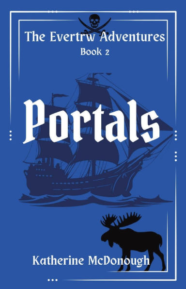 Portals: The Evertrw Adventures