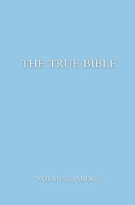 Title: The True Bible, Author: Nolan Aljaddou