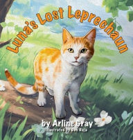 Title: Luna's Lost Leprechaun, Author: Arline Gray