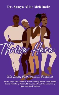 Thrive HERE: The Single Black Woman's Devotional