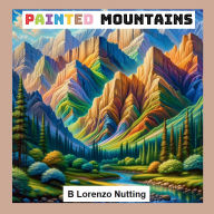 Title: Painted Mountains Pictures Book, Author: B. Lorenzo Nutting