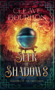 Title: Seer of Shadows, Author: Cleave Bourbon