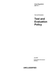 Title: Army Regulation AR 73-1 Test and Evaluation Policy July 2024, Author: United States Government Us Army