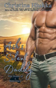 Title: Ash's Silent Daddy, Author: Christina Hiukka