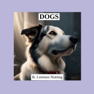 Title: Dogs Pictures Book, Author: B. Lorenzo Nutting