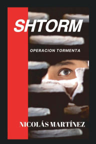 Title: Shtorm: Operaciï¿½n Tormenta, Author: Nicolïs Martïnez