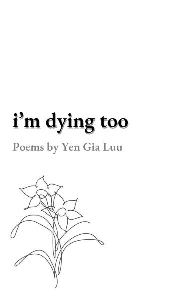 i'm dying too