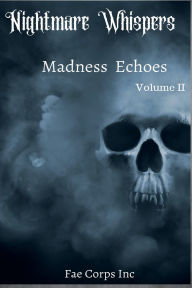 Title: Nightmare Whispers: Madness Echoes:, Author: Serena Mossgraves