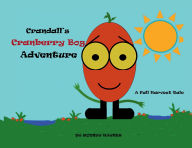 Title: Crandall's Cranberry Bog Adventure: A Fall Harvest Tale:, Author: Rodney Haynes