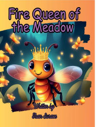 Title: Fire Queen of the Meadow, Author: Joan Surace