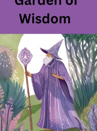 Title: Garden of Wisdom, Author: Kal Kimi