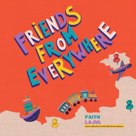 Title: Friends From Everywhere, Author: Faith Lajul