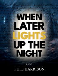 Kindle not downloading books When Later Lights Up The Night: A Novel in English 9798331451189 by Pete Harrison 