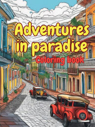 Title: Adventures in Paradise Coloring Book, Author: Gretchen Marie Galanes