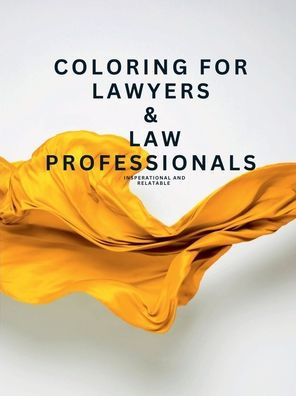 Coloring for Lawyers & Law Professionals