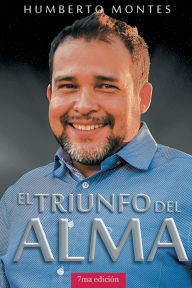 Title: EL TRIUNFO DEL ALMA, Author: Humberto Montes