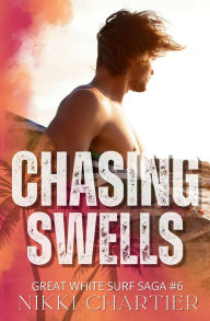 Title: Chasing Swells, Author: Nikki Chartier