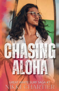 Title: Chasing Aloha, Author: Nikki Chartier