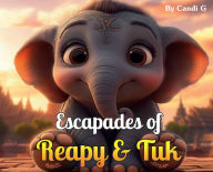 Title: Escapades of Reapy &Tuk: Reapy & Tuk's Angkor Wat Adventure, Author: Candi G