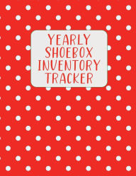 Title: Yearly Shoebox Inventory Tracker, Author: Bethel Grove