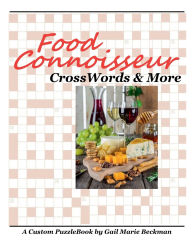 Title: Food Connoisseur CrossWords & More, Author: Gail Marie Beckman