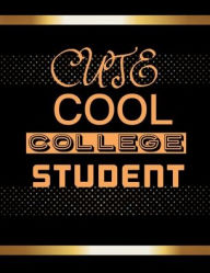 Title: Notebook: Cute Cool College Student:, Author: Rochelle Robinson