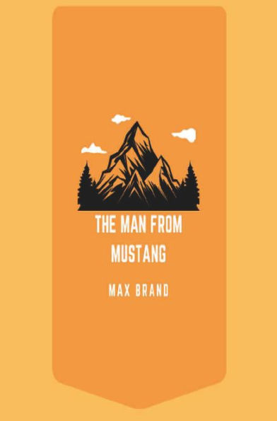 THE MAN FROM MUSTANG