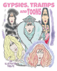 Title: Gypsies, Tramps and TOONS, Author: Scott Clarke