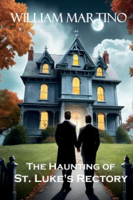 Download google books to pdf mac The Haunting of St. Luke's Rectory  9798331453190 by William Martino