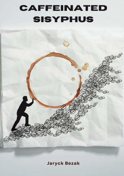 Caffeinated Sisyphus