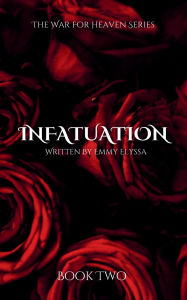 Title: Infatuation, Author: Emmy Elyssa