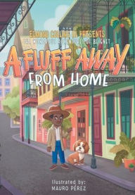 Title: A Fluff Away From Home, Author: Edmond Collins III